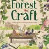 Forest Craft: A Child’s Guide to Whittling in the Woodland