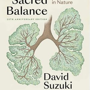 The Sacred Balance David Suzuki
