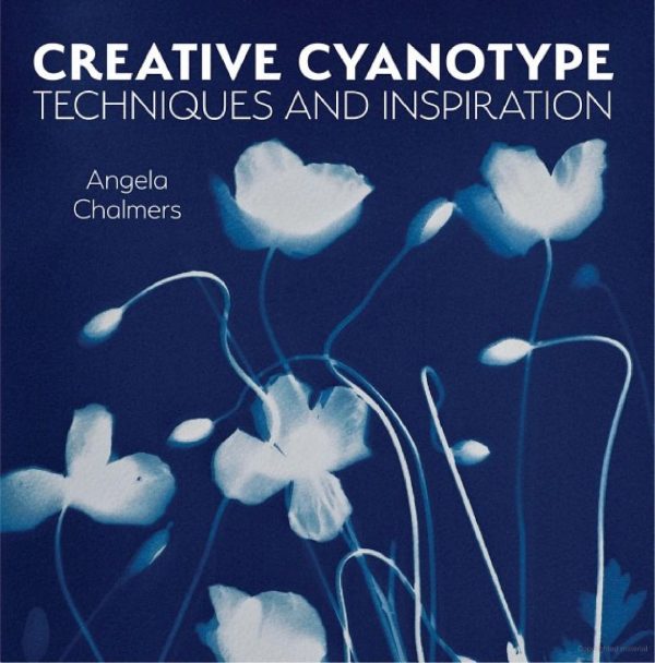Creative Cyanotype: Techniques and Inspiration