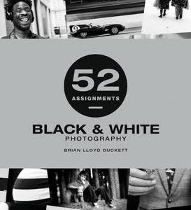 52 Assignments: Black & White Photography