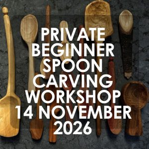 Private Spoon carving workshop 'The Undies' Saturday 14 November 2026 Chiltern, VIC
