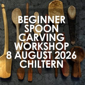 Beginner Spoon carving workshop Saturday 8 August 2026 Chiltern, VIC